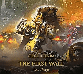 The First Wall (3) (Horus Hersey: Siege of Terra, 3) Warhammer 40k Novel by Gav Thorpe - Cobbco