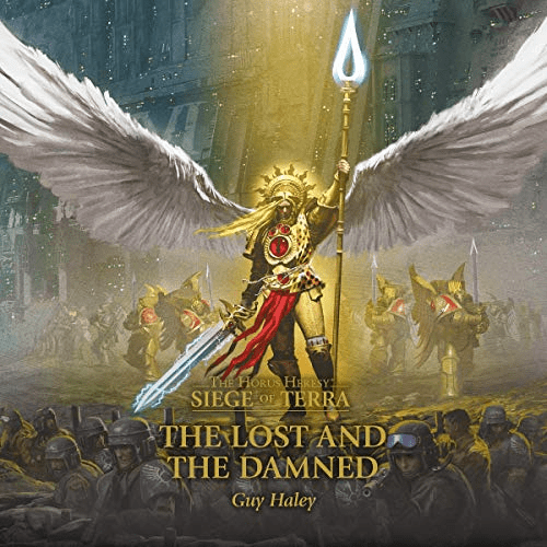 The Lost and the Damned (3) (The Horus Heresy: Siege of Terra) Warhammer 40k Novel by Guy Haley - Cobbco