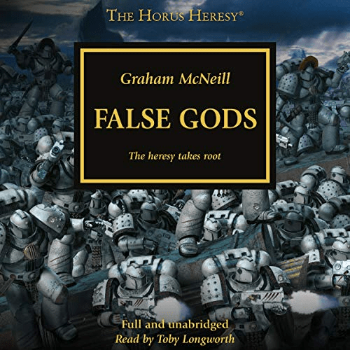 Horus Heresy - False Gods (2) (The Horus Heresy) The Heresy Takes Root Novel by Graham McNeill - Cobbco